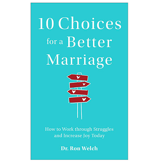 10 CHOICES FOR A BETTER MARRIAGE